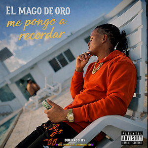 ME PONGO A RECORDAR by El Mago De Oro