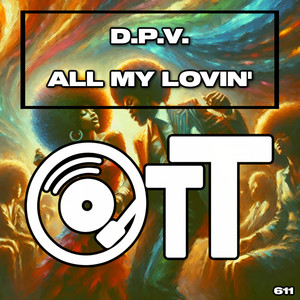 All My Lovin' - Extended Mix by D.P.V.