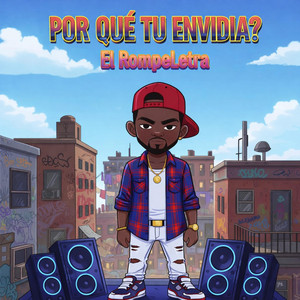 Por que tu envidia? by ElRompeletra