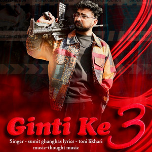 Ginti Ke 3 by Sumit Ghanghas