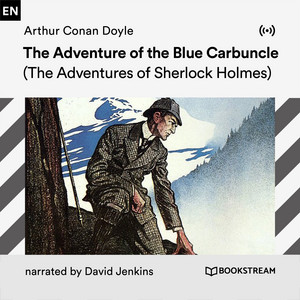 The Adventure of the Blue Carbuncle (The Adventures of Sherlock Holmes)
