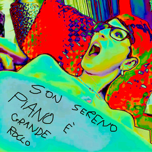 Son Sereno - PIano è grande Rocco