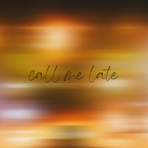 Call Me Late by eLAr