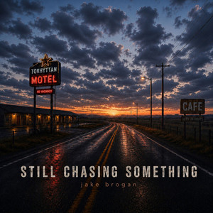 Still Chasing Something by Jake Brogan