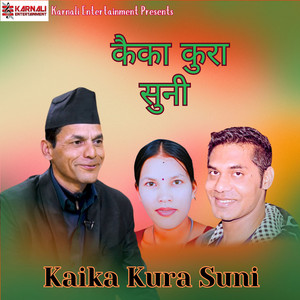 Bhuwan Dahal & Harina Saud - Kaika Kura Suni