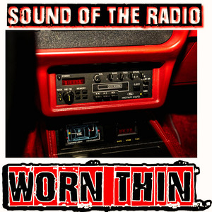 Sound of the radio by Worn Thin!