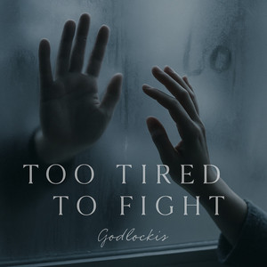 Too Tired to Fight by Godlockis