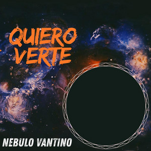 Quiero verte by NEBULO VANTINO