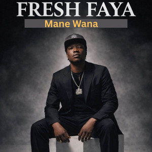 Fresh faya - Mane Wana