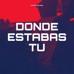 Donde Estabas Tu by Pantomima red