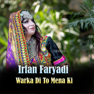 Irfan Faryadi - Warka Di To Mena Ki