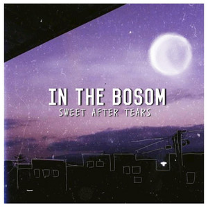 Sweet After Tears - In the Bosom