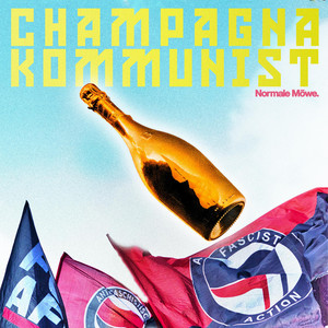 CHAMPAGNA KOMMUNIST by Normale Möwe, Hinnerk Köhn, Max Scharff