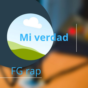 Mi verdad by FG Rap