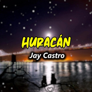 Huracán by Jay Castro