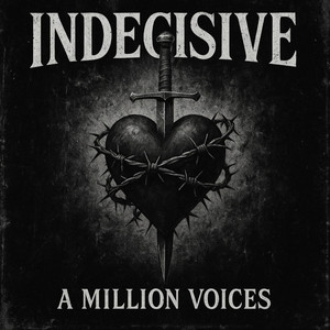 Indecisive by A Million Voices