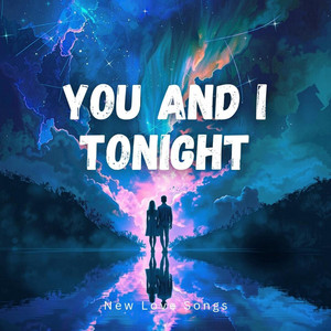 You and I Tonight (New)