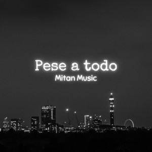 Pese a todo by Mitan Music
