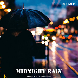 Midnight Rain | طقس بارد by KOSMOS