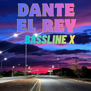 Bassline x by Dante el rey
