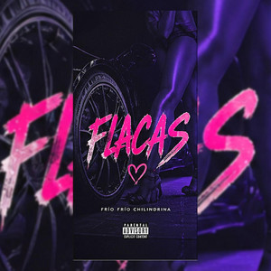 FLACAS by FRIO FRIO CHILINDRINA