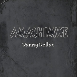 Danny Dollar - Amashimwe