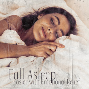 Fall Asleep Easier with Emotional Relief and New Age Music: Relaxing Touch of the Silence album