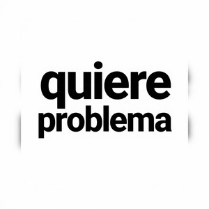 Quiere Problema by xirenox 212