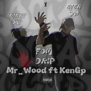 Mr_Wood - Fom Drip (feat. KenGP)