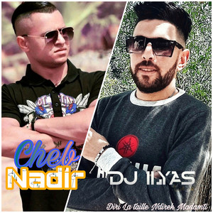 Diri La Taille Ndirek Madamti by Cheb Nadir, DJ ILyas