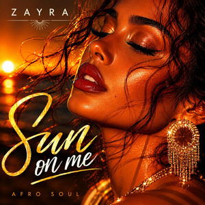 Sun On Me by ZAYRA