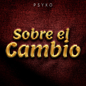 Sobre el cambio by PSYKO
