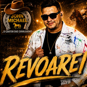 Revoarei by John michael o cantor das cavalgadas