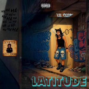 Lil Tizzy - Latitude