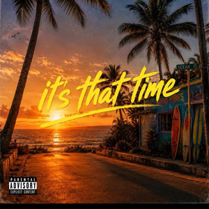 Its That Time by BigKeiona