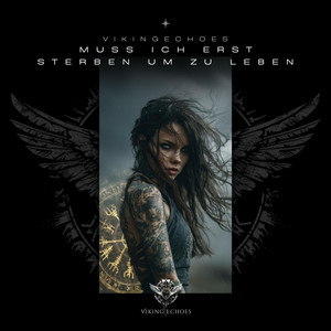 Muss ich sterben um zu leben by VikingEchoes