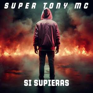 SI SUPIERAS by SUPER TONY MC