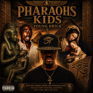 Pharaohs Kids by Young Drick