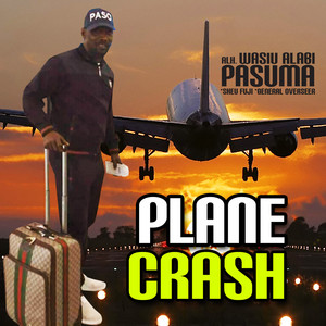 Alh. Wasiu Alabi Pasuma - Plane Crash