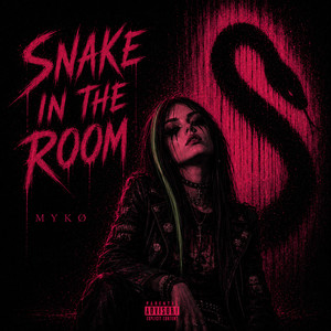 Snake In The Room by MYKØ