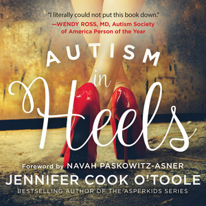 Autism in Heels [The Untold Story of a Female Life on the Spectrum (Unabridged)]