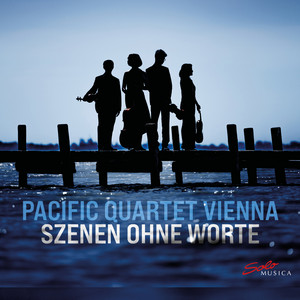 Szenen ohne Worte — Pacific Quartet Vienna
