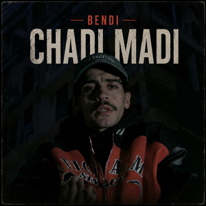 Chadi Madi by Bendi