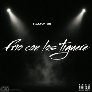 Frio con los tiguere by FLOW 85