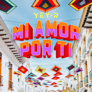 Mi Amor Por Ti by YEY-R