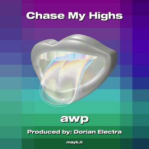 Chase My Highs by awp