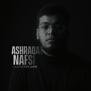 Ashraqat Nafsi by Salahuddin Sakib