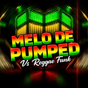 MELO DE PUMPED VS REGGAE FUNK by DJ MANDRAKE NORDESTINO