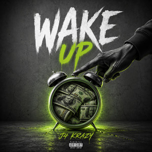 Wake Up by J4 Krazy