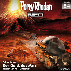 Der Geist des Mars - Perry Rhodan - Neo 84 (Ungekürzt)